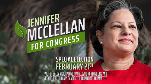 Image of Jennifer McClellan with the text, "Jennifer McClellan for Congress: Special Election February 21st. Paid for by LCV Victory Fund and not authorized by any candidate or candidate's committee."